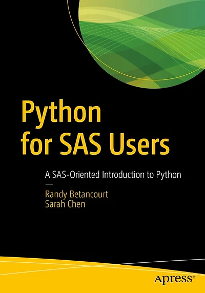Python for SAS Users: A SAS-Oriented Introduction to