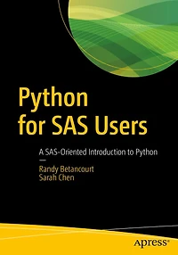 Python for SAS Users: A SAS-Oriented Introduction to