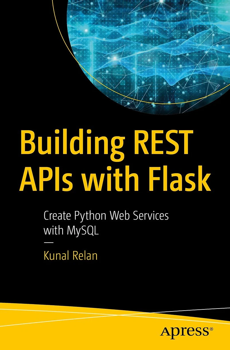 Building REST APIs with Flask: Create Python Web Services MySQL