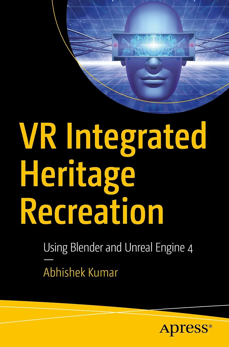 VR Integrated Heritage Recreation: Using Blender and Unreal Engine 4