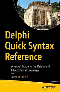 Delphi Quick Syntax Reference: A Pocket Guide to the and Object Pascal Language