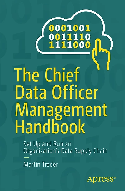 The Chief Data Officer Management Handbook: Set Up and Run an Organization's Supply Chain