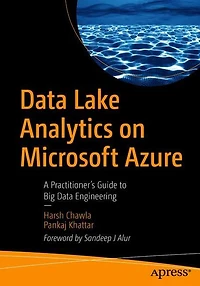 Data Lake Analytics on Microsoft Azure: A Practitioner's Guide to Big Engineering
