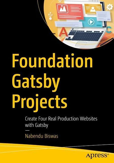 Foundation Gatsby Projects: Create Four Real Production Websites with