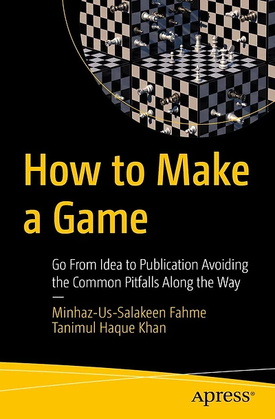 How to Make a Game: Go From Idea Publication Avoiding the Common Pitfalls Along Way