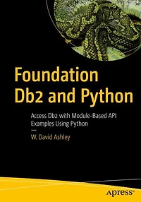 Foundation Db2 and Python: Access with Module-Based API Examples Using Python