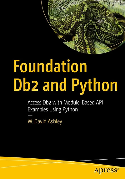 Foundation Db2 and Python: Access with Module-Based API Examples Using Python
