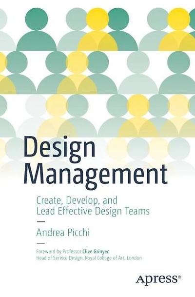 Design Management: Create, Develop, and Lead Effective Teams