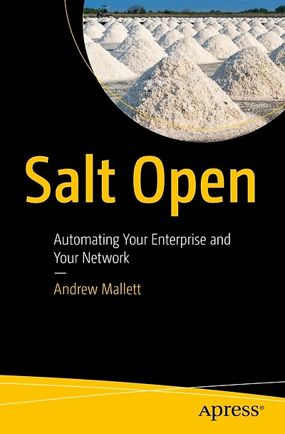 Salt Open: Automating Your Enterprise and Network