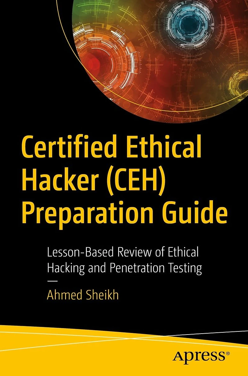 Certified Ethical Hacker (CEH) Preparation Guide: Lesson-Based Review of Hacking and Penetration Testing
