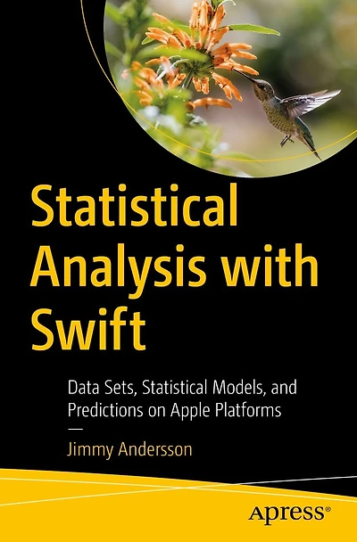 Statistical Analysis with Swift: Data Sets, Models, and Predictions on Apple Platforms