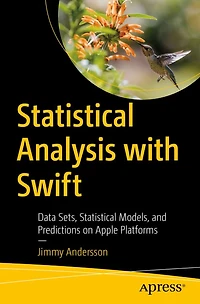 Statistical Analysis with Swift: Data Sets, Models, and Predictions on Apple Platforms