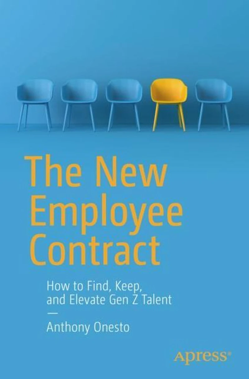 The New Employee Contract: How to Find, Keep, and Elevate Gen Z Talent