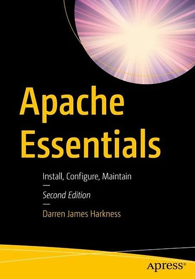 Apache Essentials: Install, Configure, Maintain