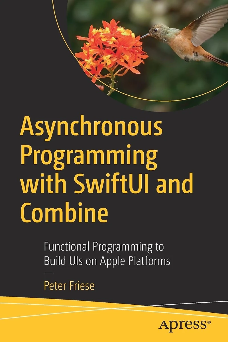 Asynchronous Programming with SwiftUI and Combine: Functional to Build UIs on Apple Platforms