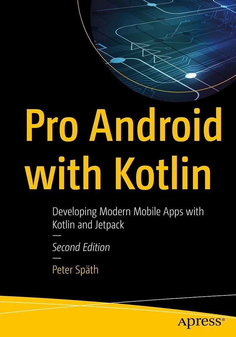 Pro Android with Kotlin: Developing Modern Mobile Apps Kotlin and Jetpack