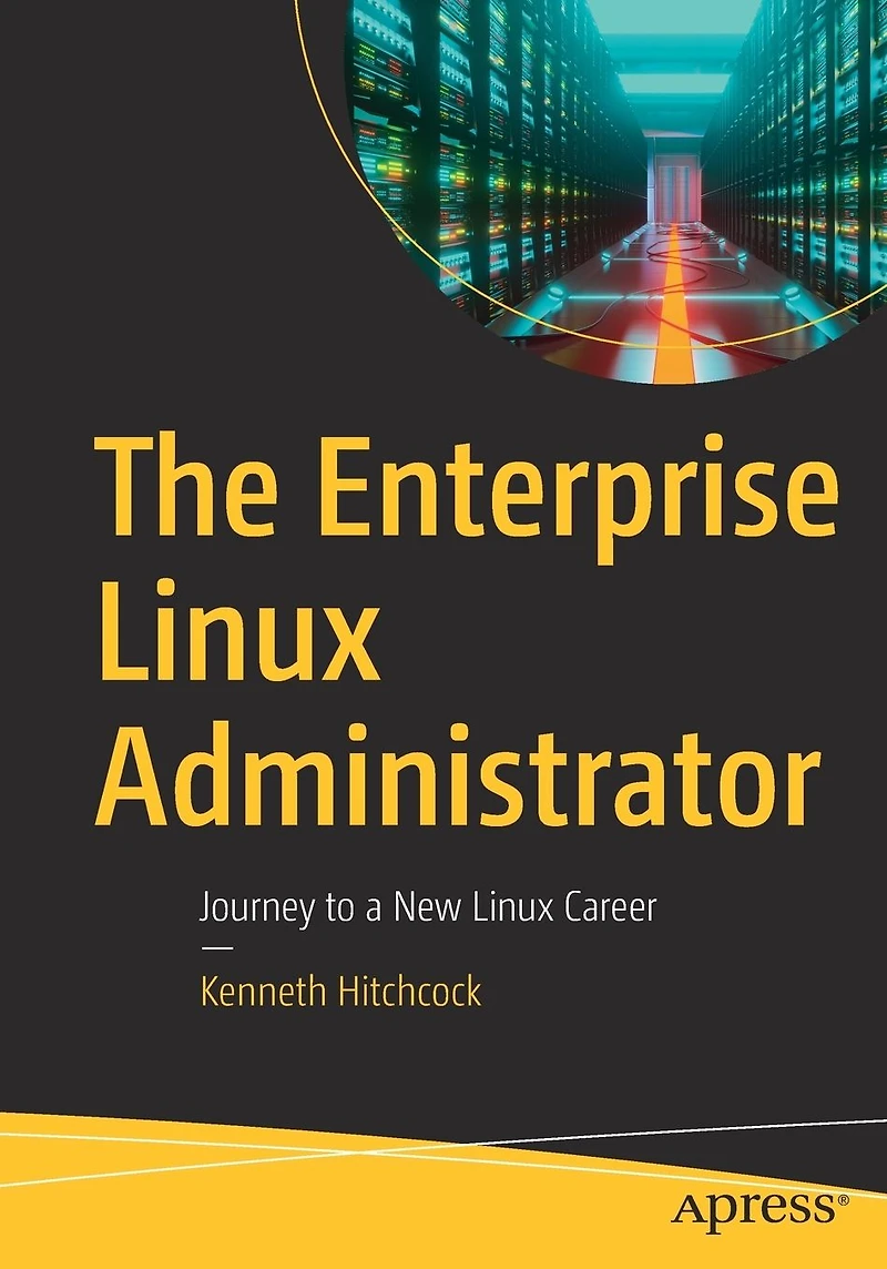 The Enterprise Linux Administrator: Journey to a New Career
