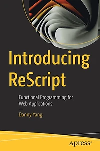 Introducing ReScript: Functional Programming for Web Applications