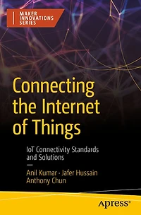 Connecting the Internet of Things: IoT Connectivity Standards and Solutions