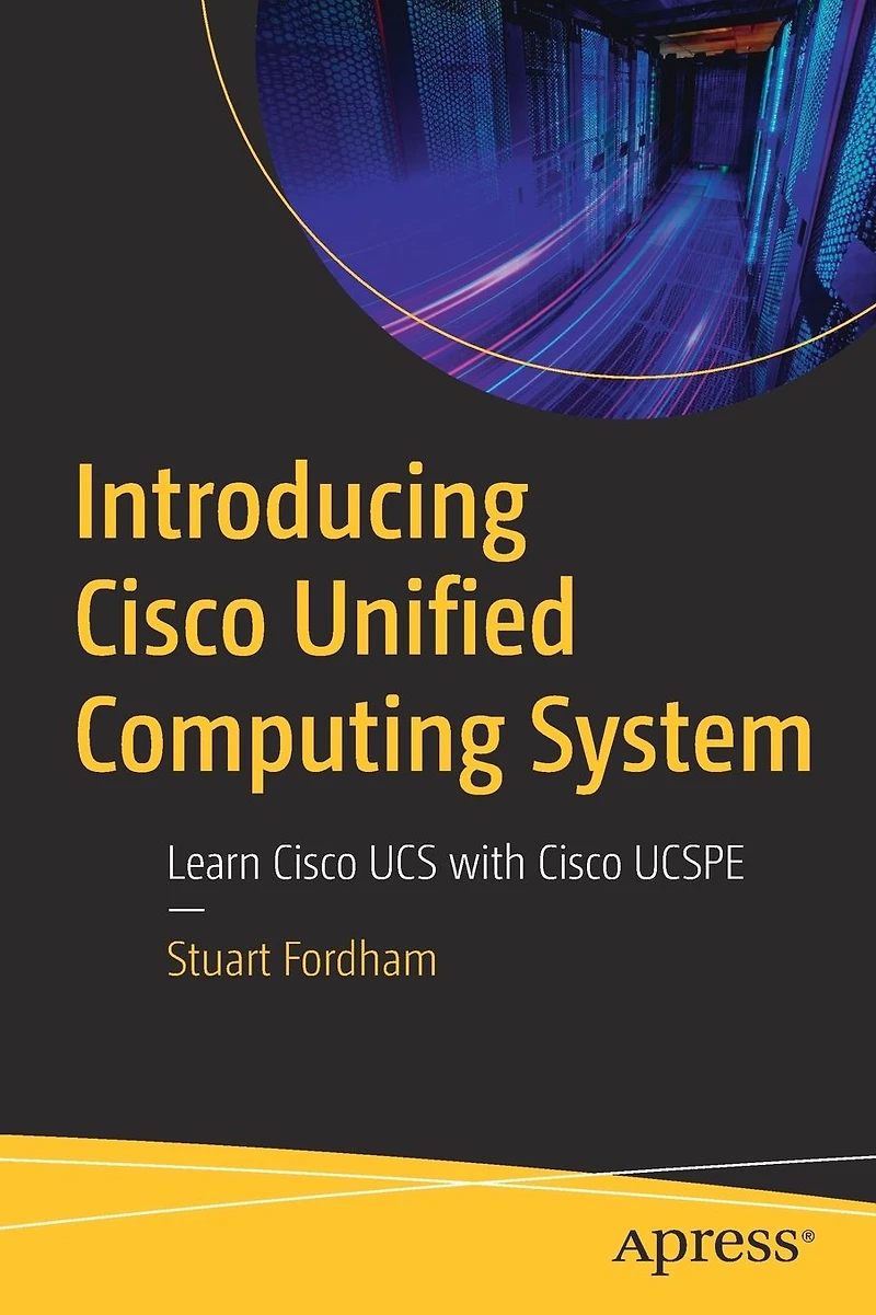 Introducing Cisco Unified Computing System: Learn UCS with UCSPE