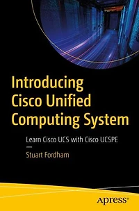 Introducing Cisco Unified Computing System: Learn UCS with UCSPE
