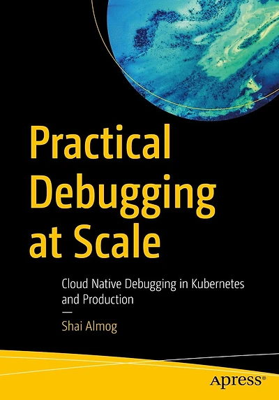 Practical Debugging at Scale: Cloud Native Kubernetes and Production