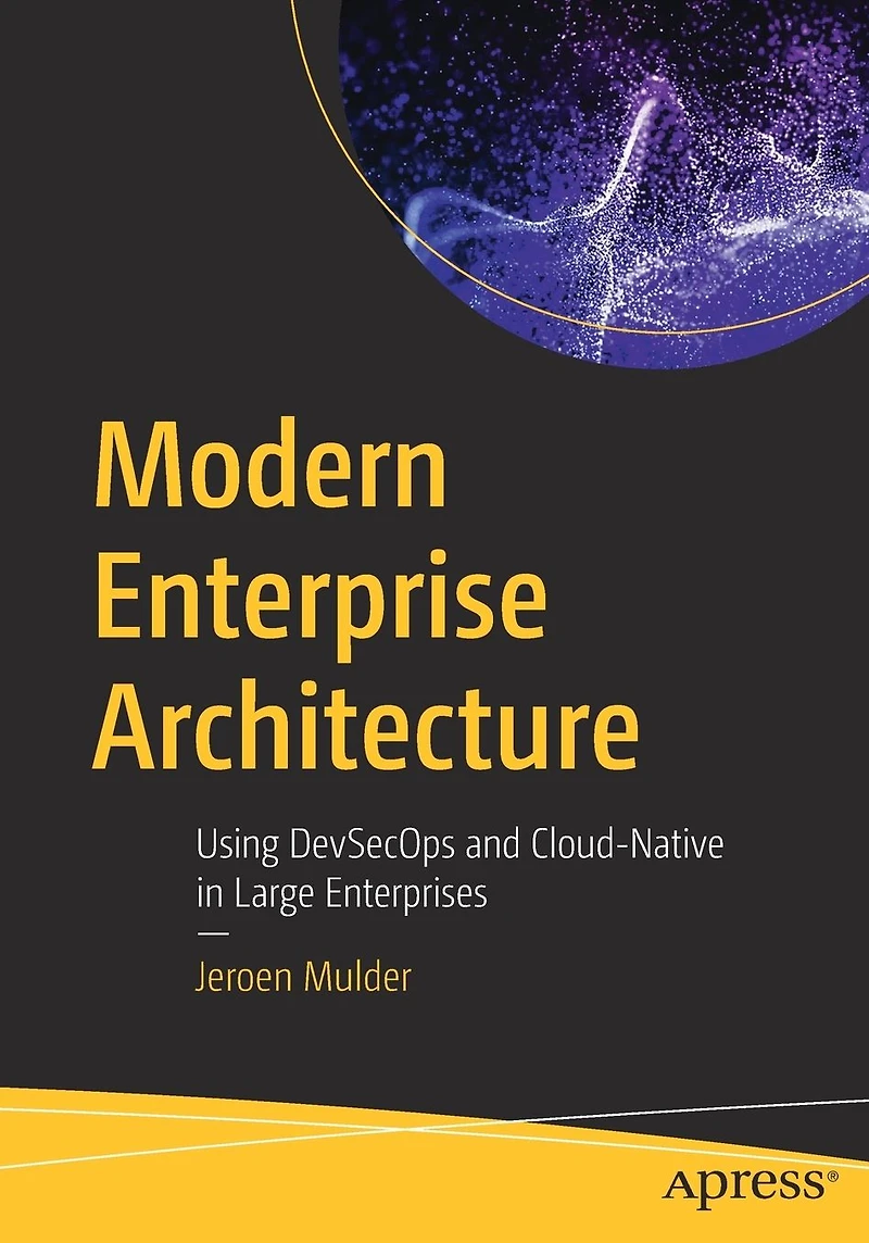Modern Enterprise Architecture: Using DevSecOps and Cloud-Native Large Enterprises