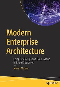 Modern Enterprise Architecture: Using DevSecOps and Cloud-Native Large Enterprises