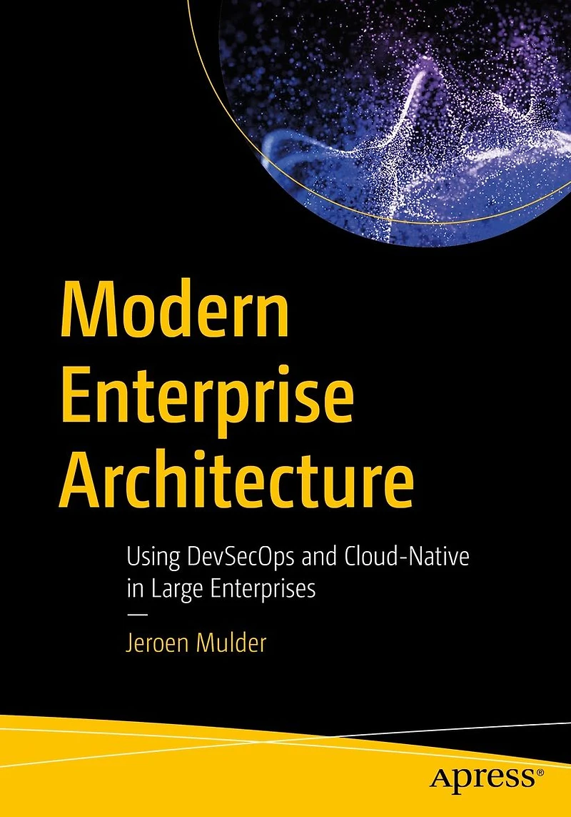 Modern Enterprise Architecture: Using DevSecOps and Cloud-Native Large Enterprises