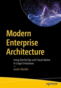 Modern Enterprise Architecture: Using DevSecOps and Cloud-Native Large Enterprises