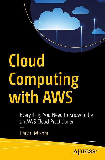 Cloud Computing with AWS: Everything You Need to Know be an AWS Practitioner