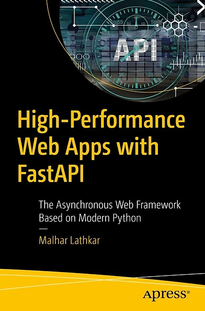 High-Performance Web Apps with FastAPI: The Asynchronous Framework Based on Modern Python