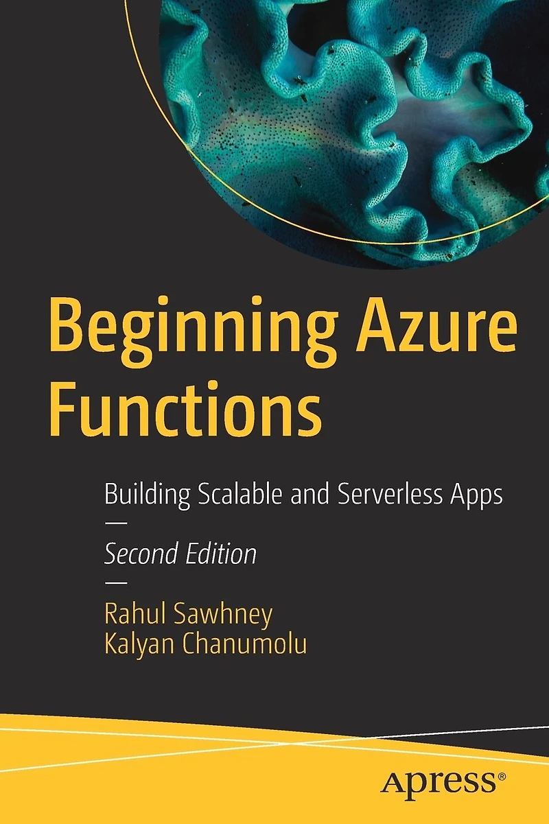 Beginning Azure Functions: Building Scalable and Serverless Apps