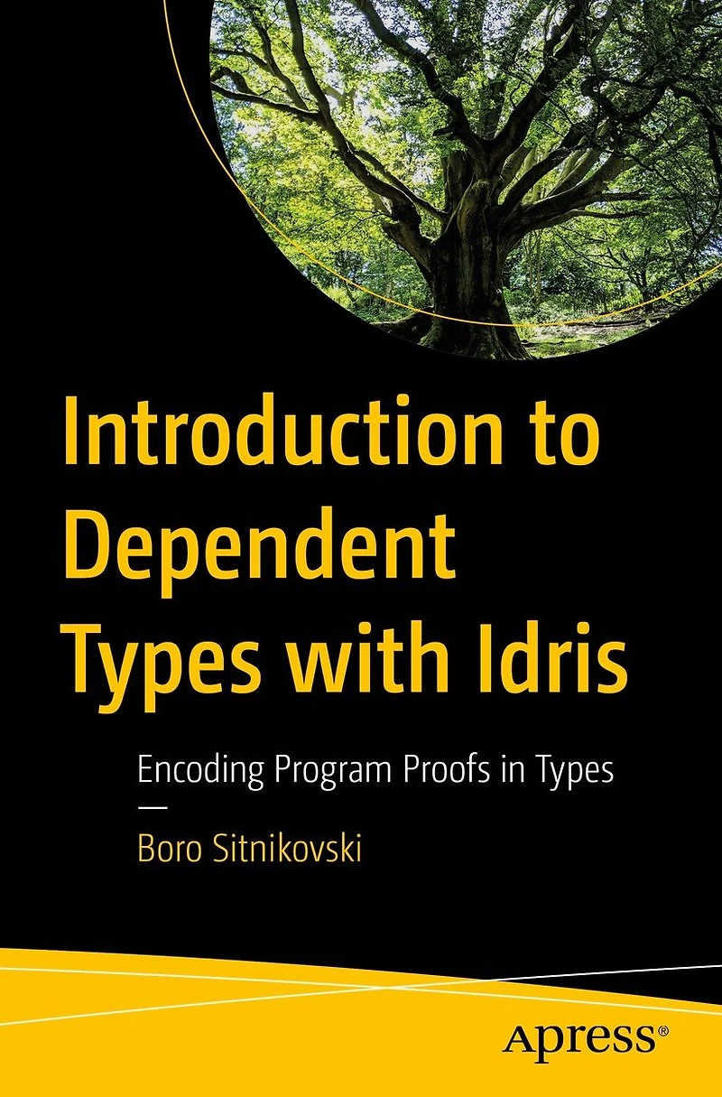 Introduction to Dependent Types with Idris: Encoding Program Proofs