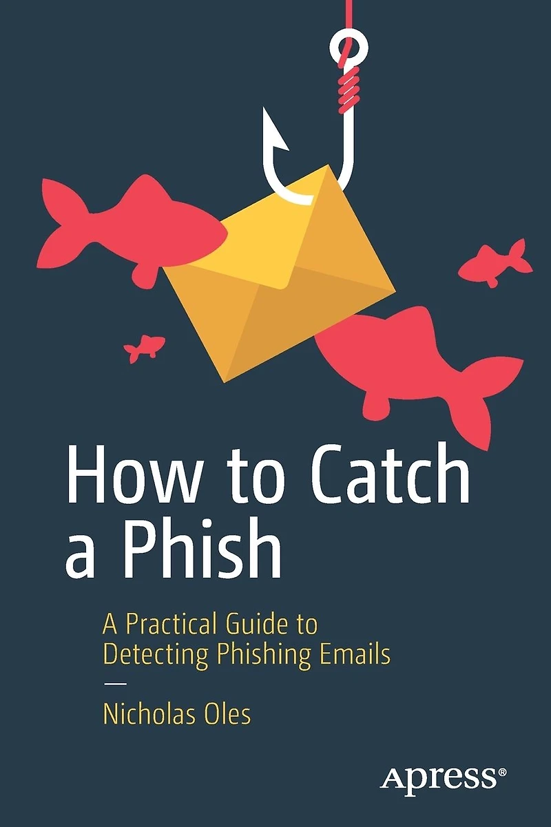 How to Catch A Phish: Practical Guide Detecting Phishing Emails