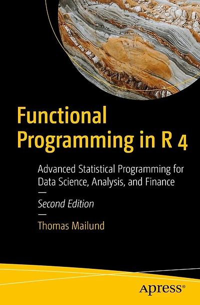 Functional Programming R 4: Advanced Statistical for Data Science, Analysis, and Finance