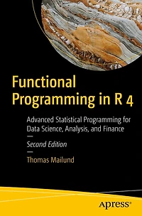Functional Programming R 4: Advanced Statistical for Data Science, Analysis, and Finance
