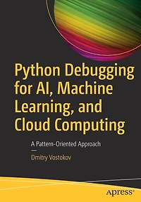 Python Debugging for AI, Machine Learning, and Cloud Computing: A Pattern-Oriented Approach