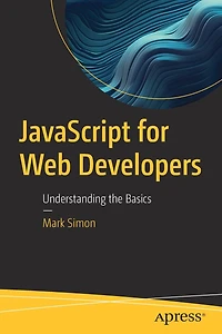 JavaScript for Web Developers: Understanding the Basics
