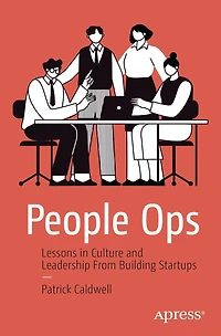 People Ops: Lessons Culture and Leadership From Building Startups