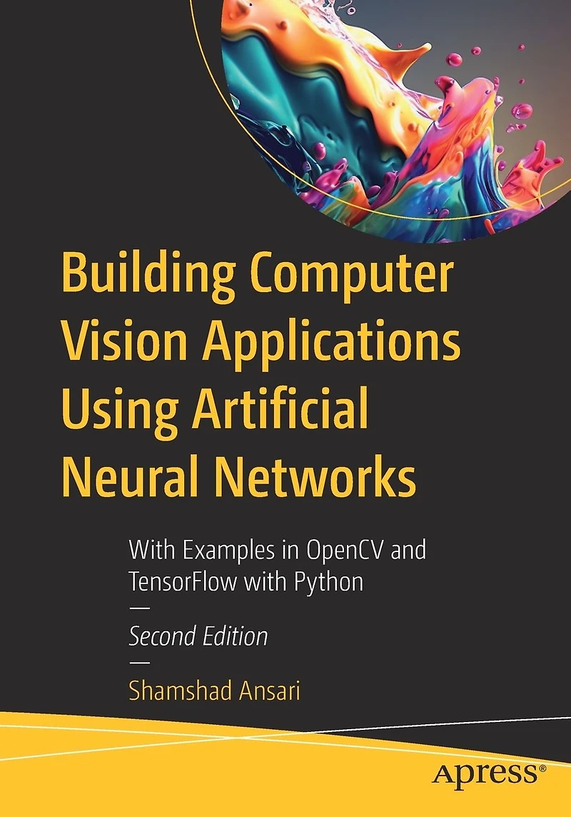 Building Computer Vision Applications Using Artificial Neural Networks: with Examples OpenCV and TensorFlow Python