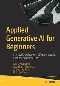 Applied Generative AI for Beginners: Practical Knowledge on Diffusion Models, ChatGPT, and Other LLMs