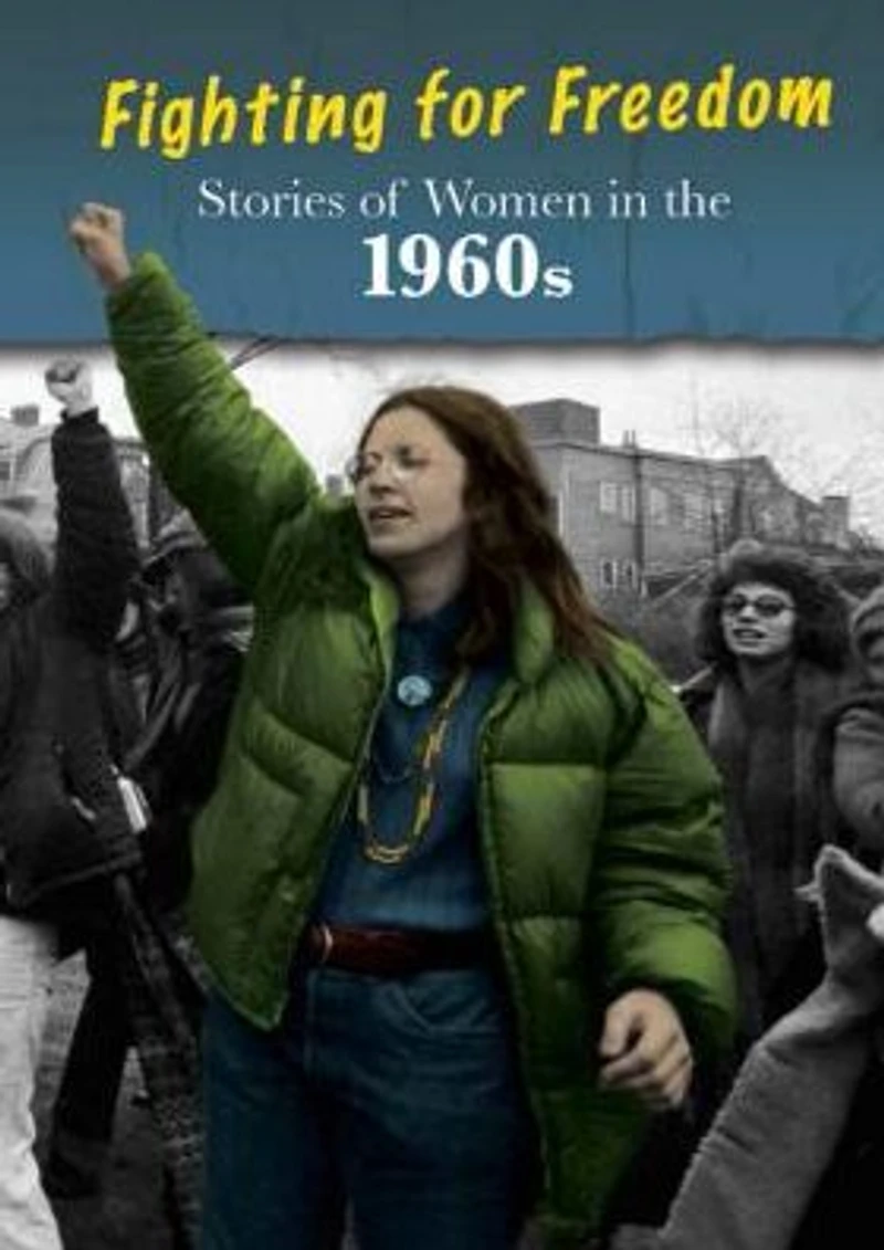 Stories of Women the 1960s: Fighting for Freedom
