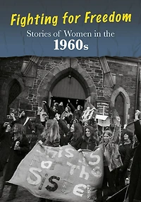 Stories of Women the 1960s: Fighting for Freedom