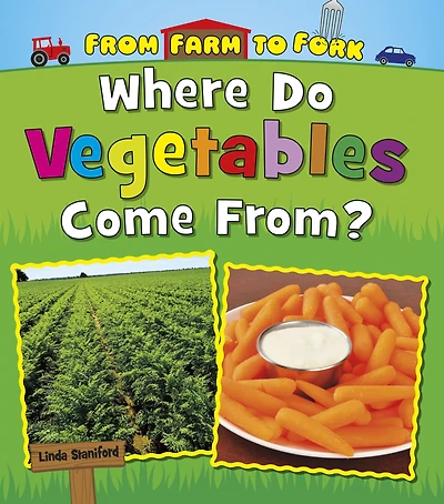 Where Do Vegetables Come From?