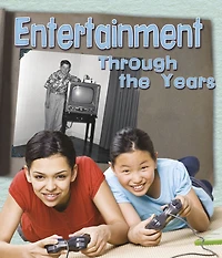 Entertainment Through the Years: How Having Fun Has Changed Living Memory