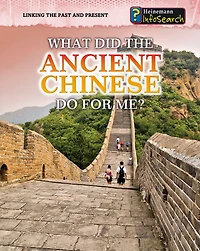 What Did the Ancient Chinese Do for Me?