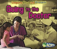 Going to the Doctor: Comparing Past and Present