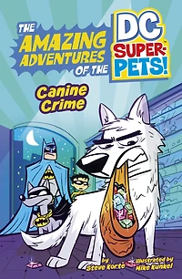 Canine Crime (The Amazing Adventures of the DC Super-Pets)