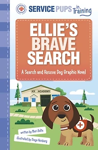 Ellie's Brave Search: A Search and Rescue Dog Graphic Novel